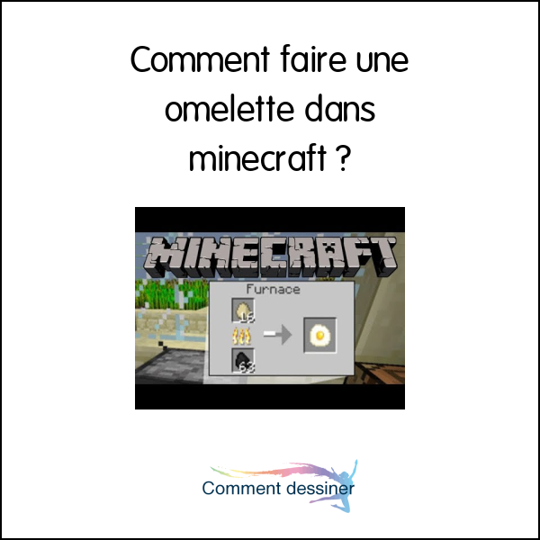 Comment faire une omelette dans minecraft